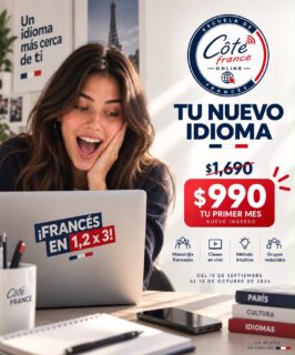 🇫🇷💻 Tu francés puede empezar hoy, estés donde estés.

Da el primer paso para aprender un nuevo idioma con Côté France Online y aprovecha esta promoción especial:

✨ Tu primer mes por $990 MXN
Precio regular $1,690 MXN

Con clases en vivo, maestr@s de Francia, grupos reducidos y un método dinámico para que no solo estudies francés… lo hables. 🗣️🇫🇷

📅 Promoción válida del 15 de septiembre al 15 de octubre de 2026 para nuevo ingreso.

👉 Inscríbete y empieza a hablar francés en 1, 2 x 3.

Côté France Online, el método que te hace hablar francés.

Aplican restricciones.

#CoteFranceOnline #FrancésOnline #ClasesDeFrancés #HablaFrancés 

🇫🇷✨ Septiembre es un buen momento para empezar a hablar francés.

Del 10 de septiembre al 3 de octubre, inscríbete como alumno de nuevo ingreso presencial y obtén tu inscripción GRATIS. 🎉

Aprende francés de una forma dinámica y conversacional, acompañado de maestr@s nativ@s de Francia. 🗣️🇫🇷

📍 Clases presenciales en nuestras dos sucursales en Guadalajara:
Providencia y Zona Americana.

👉 Inscríbete y comienza a hablar francés en 1, 2 x 3.

Côté France, el método que te hace hablar francés.

*Aplican restricciones.

#CoteFrance #AprendeFrancés #FrancésEnGuadalajara #ClasesDeFrancés #HablaFrancésGuadalajara